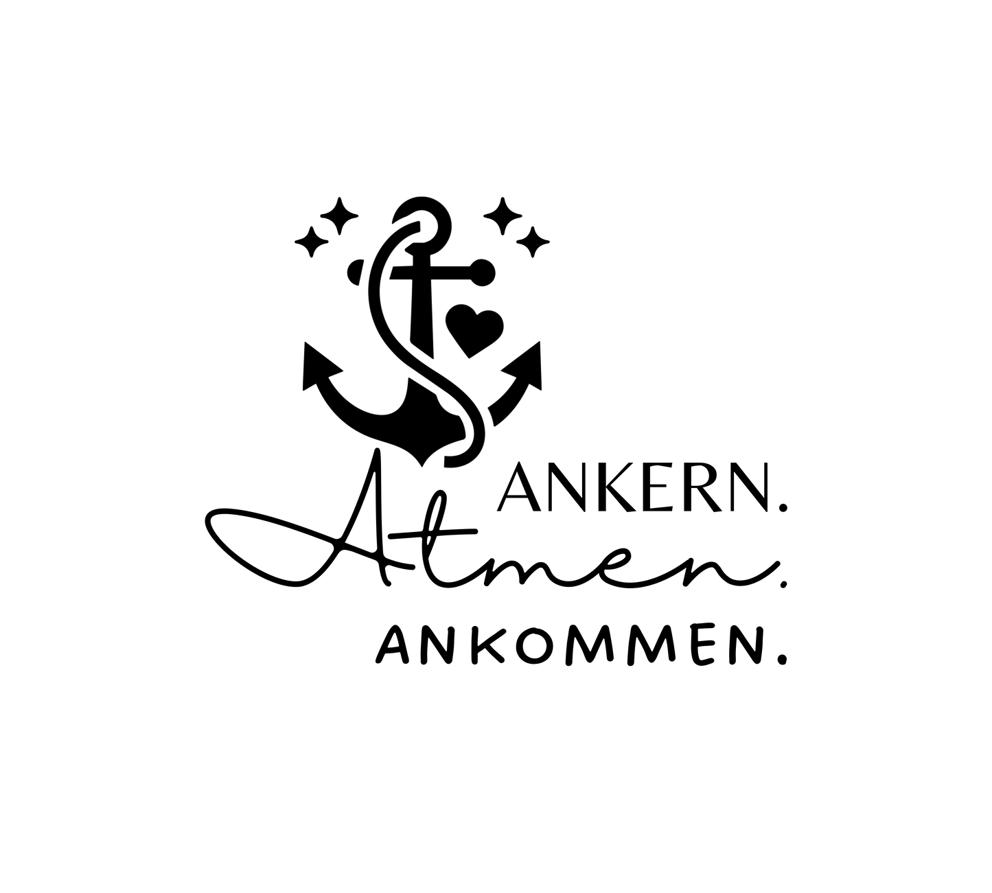 Plotterdatei Ankern, Atmen, Ankommen, deutsch, digitale Datei