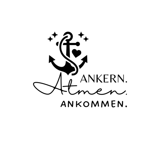 Plotterdatei Ankern, Atmen, Ankommen, deutsch, digitale Datei