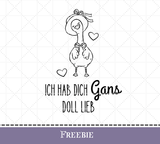 - FREEBIE - Plotterdatei Gans Doll Lieb, deutsch, digitale Datei