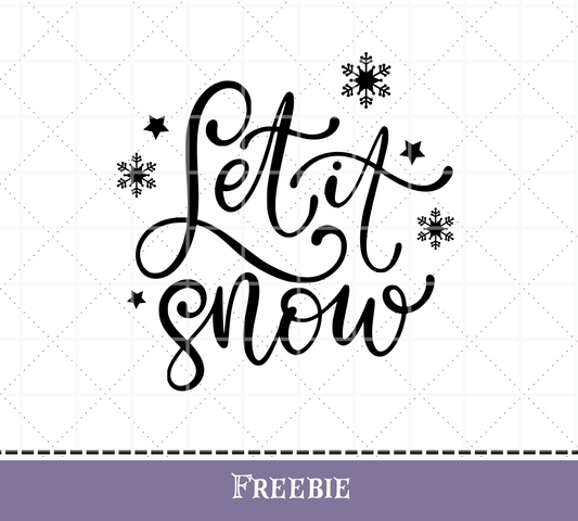 -Freebie- Plotterdatei " Let it Snow mit Schneeflocken " in Deutsch, digitale Datei